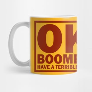 have a terrible day! Mug